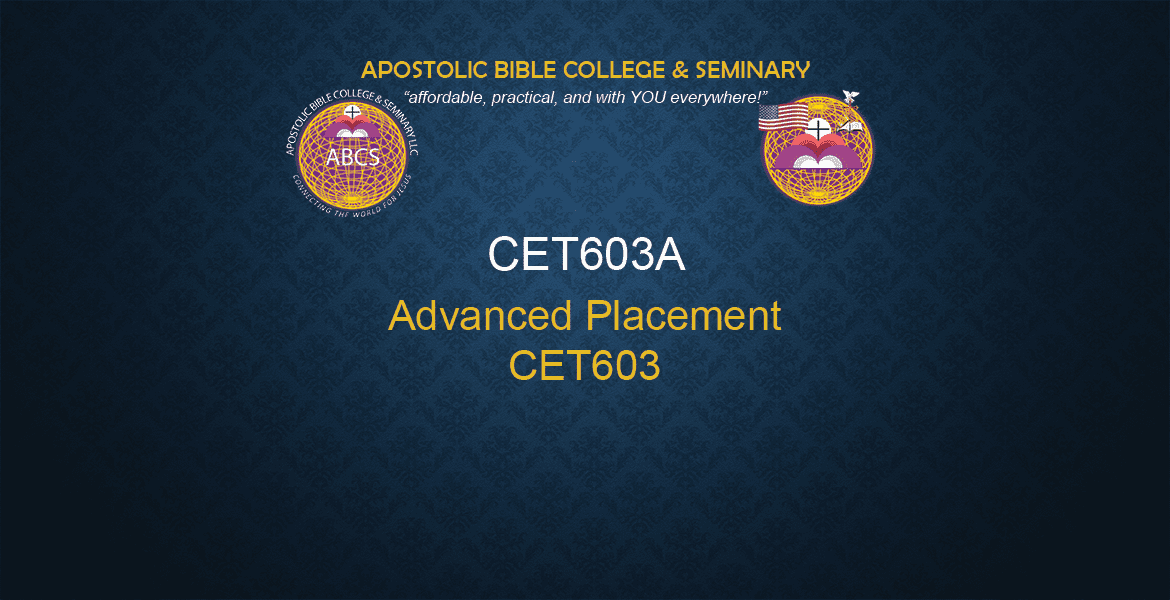 CET 603A - Advanced Placement for CET603 (3cr)